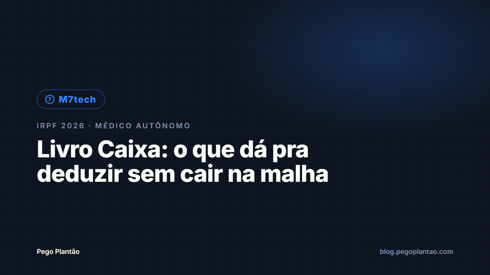 Mesa de consultório médico com documentos fiscais, calculadora e recibos — IRPF 2026 livro caixa deduções médico autônomo